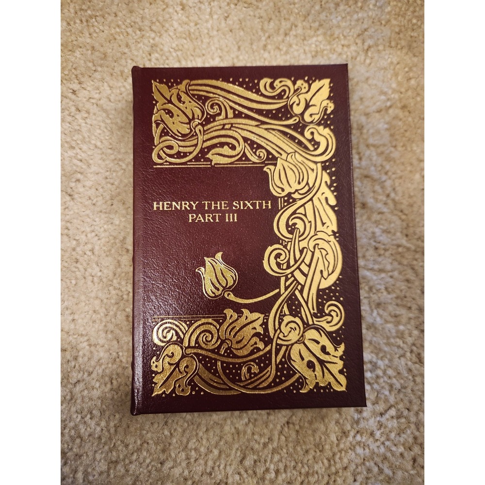 Easton Press: Henry The 6th Part 3 (Shakespeare: Complete Works)